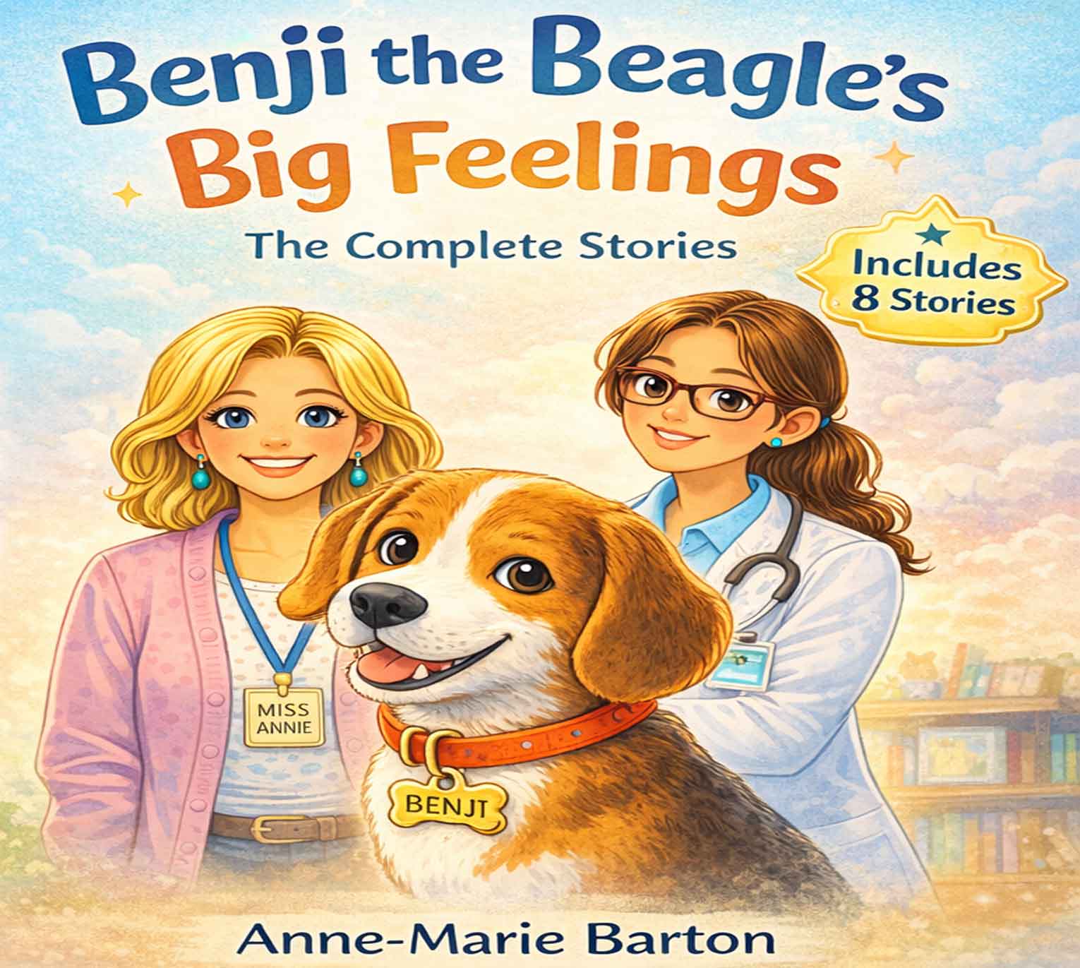 Benji the Beagle's Big Feelings - The Complete Stories 